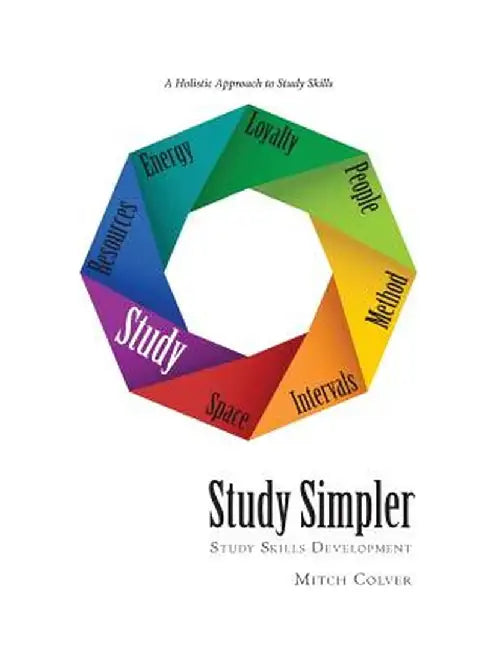 Study Simpler: Study Skills Development by Mitch Colver