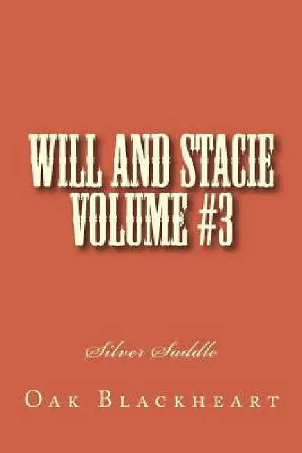 Will and Stacie Volume #3: Silver Saddle by Jo Ann Smith