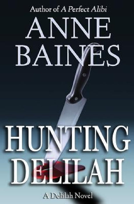 Hunting Delilah: A Thriller by Anne Baines