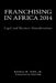 Franchising in Africa 2014: Legal and Business Considerations by Kendal H. Tyre Jr