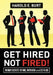 Get Hired, Not Fired!: Insider Secrets To Find, Interview and Get A Job by Harold E. Burt