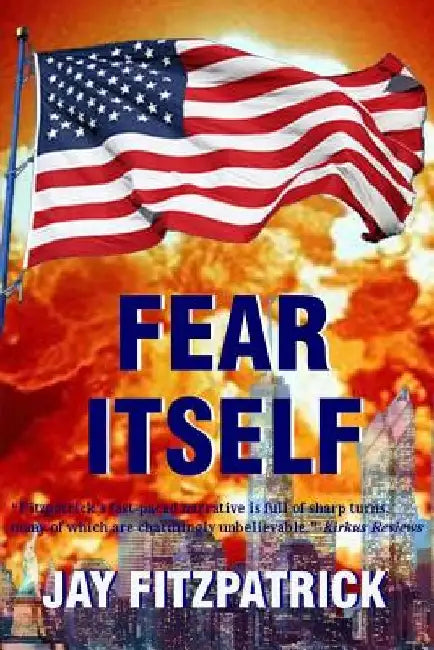 Fear Itself by Jay Fitzpatrick