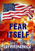 Fear Itself by Jay Fitzpatrick