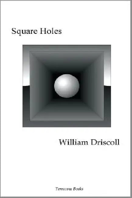 Square Holes by William Driscoll