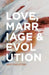 Love, Marriage & Evolution (B/W) by Amy Edelstein