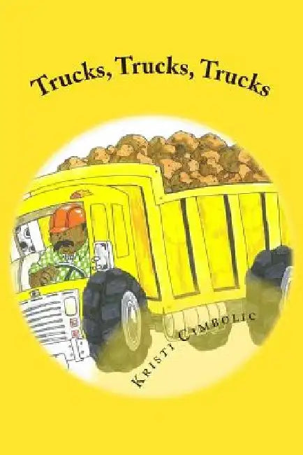 Trucks, Trucks, Trucks by Christopher Joseph Clarke