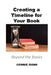Creating a Timeline for Your Book: Beyond the Basics by Connie Dunn