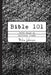 Bible 101: First Steps in Spiritual Growth by Mike Johnson