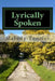 Lyrically Spoken: Words from the heart by Melody Denae Toomer T.