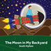 The Moon in My Backyard by Scott Hylton