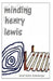 Minding Henry Lewis by Sarah Collins Honenberger