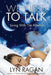 We Need To Talk: Living With The Afterlife by Lyn Ragan