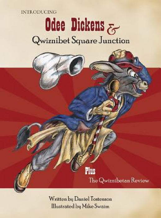 Introducing Odee Dickens and Qwiznibet Square Junction by Daniel Tostenson, Mike Swaim, Jeanette Tostenson