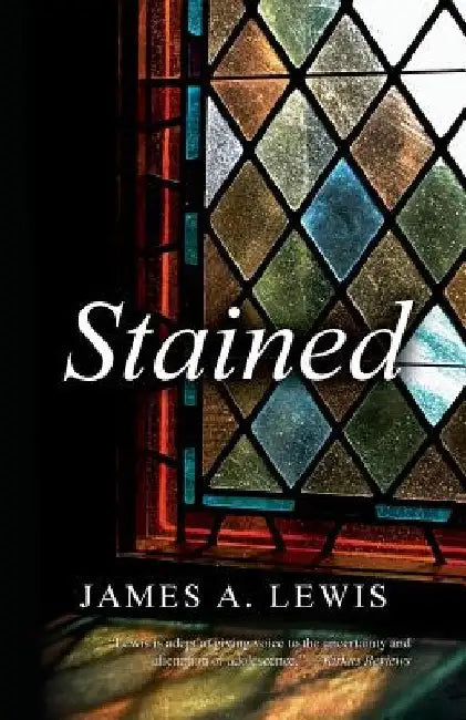 Stained by James a. Lewis