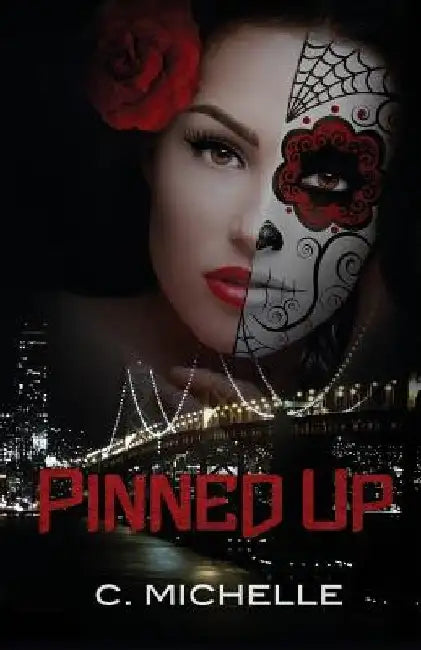 Pinned Up by C. Michelle