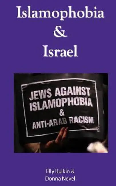 Islamophobia & Israel by Donna Nevel