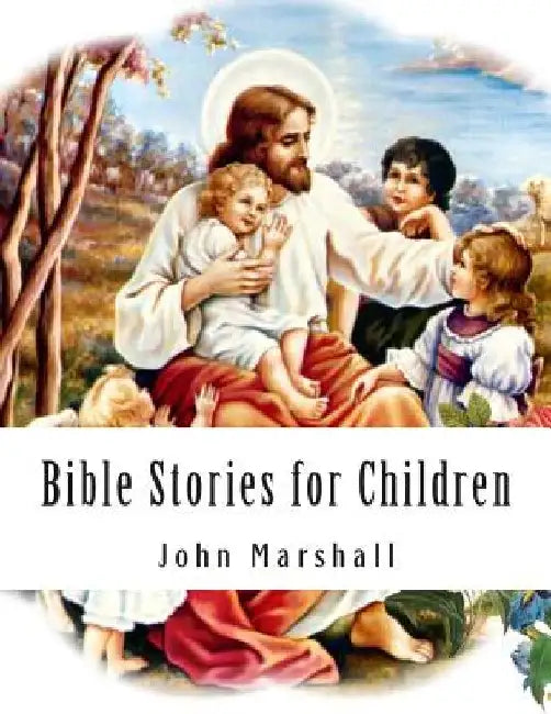 Bible Stories for Children by John Marshall