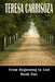 From Beginning to End: Book One by Teresa Ann Carrisoza