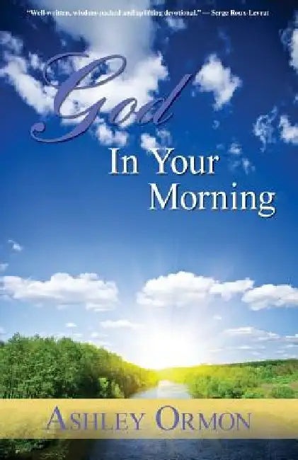 God in Your Morning by Ashley Ormon