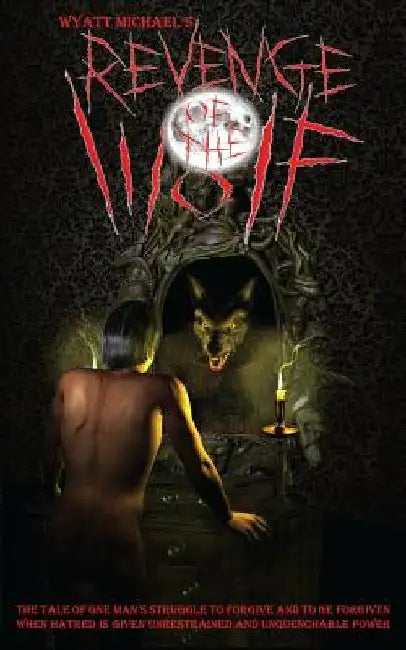 Revenge of the Wolf by Wyatt Michael