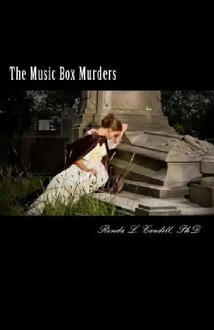 The Music Box Murders by Ronda L. Caudill Phd