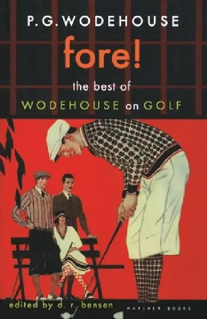 Fore!: The Best of Wodehouse on Golf by P. G. Wodehouse