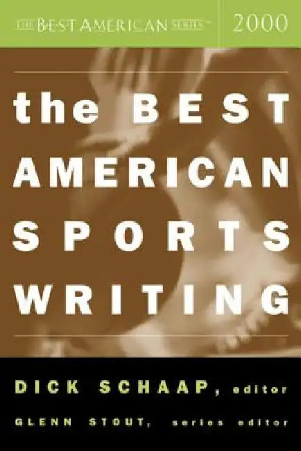 The Best American Sports Writing 2000 by Glenn Stout