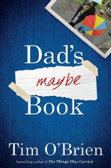 Dad's Maybe Book by Tim O'Brien