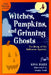 Witches, Pumpkins, and Grinning Ghosts: The Story of Halloween Symbols by Edna Barth