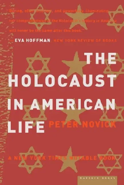 The Holocaust in American Life by Peter Novick