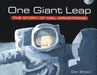 One Giant Leap: The Story of Neil Armstrong by Brown, Don