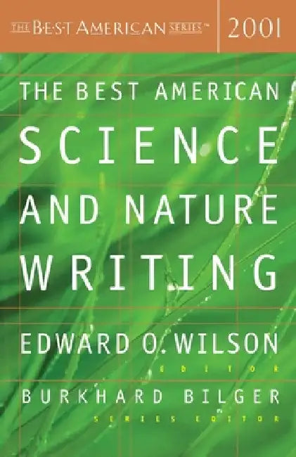 The Best American Science and Nature Writing by Edward O. Wilson