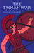The Trojan War by Olivia E. Coolidge