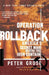 Operation Rollback: America's Secret War Behind the Iron Curtain by Peter Grose