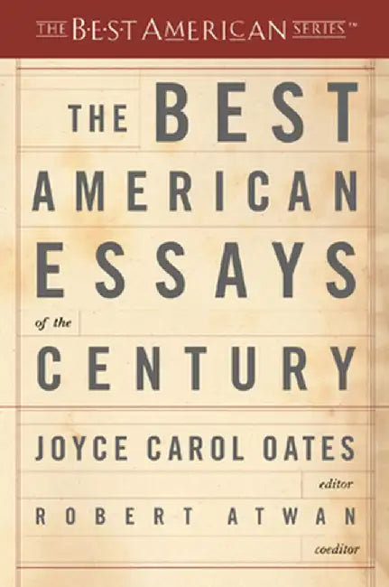 The Best American Essays of the Century by Joyce Carol Oates