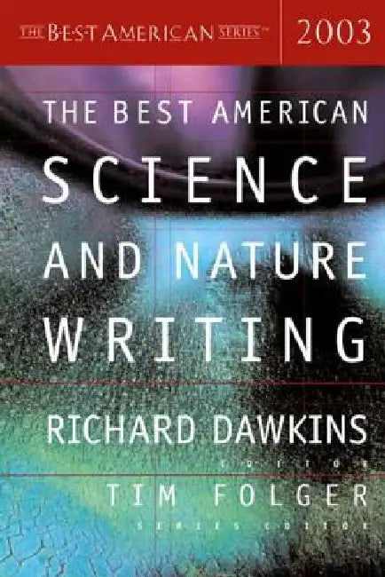 The Best American Science and Nature Writing 2003 by Richard Dawkins