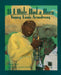 If I Only Had a Horn: Young Louis Armstrong by Roxane Orgill