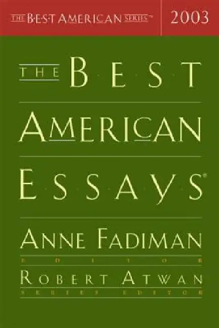 The Best American Essays by Robert Atwan
