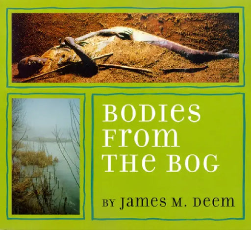 Bodies from the Bog by James M. Deem