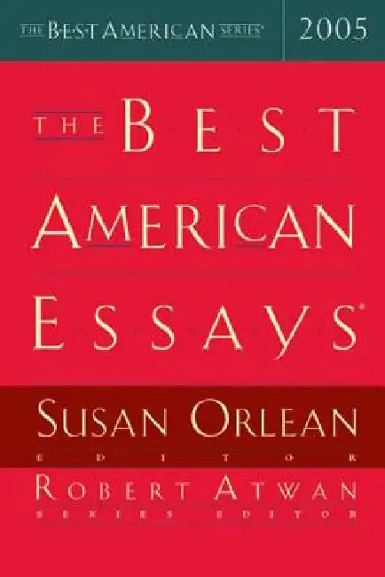 The Best American Essays 2005 by Susan Orlean