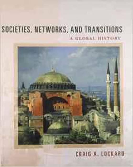 Societies, Networks And Transitions: A Global History