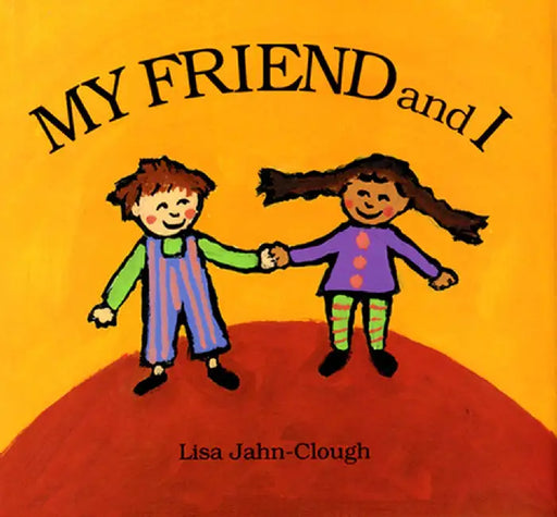 My Friend and I by Lisa Clough