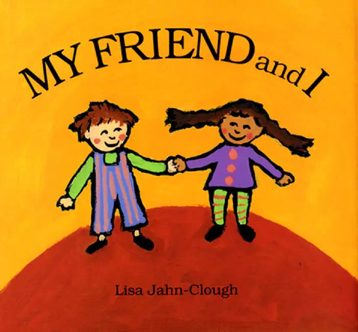 My Friend and I by Lisa Clough