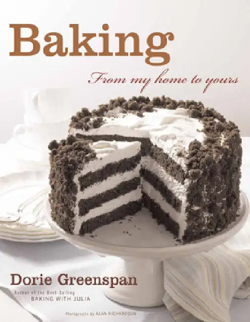 Baking: From My Home to Yours by Dorie Greenspan