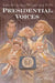 Presidential Voices: Speaking Styles from George Washington to George W. Bush by Allan Metcalf