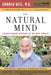 The Natural Mind: A Revolutionary Approach to the Drug Problem by Andrew Weil
