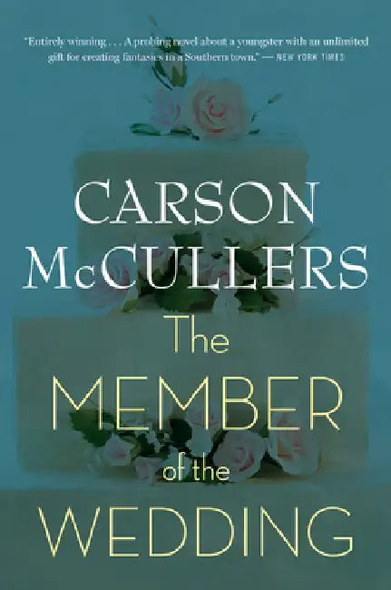 The Member of the Wedding by Carson McCullers