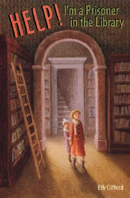 Help! I'm a Prisoner in the Library by Eth Clifford