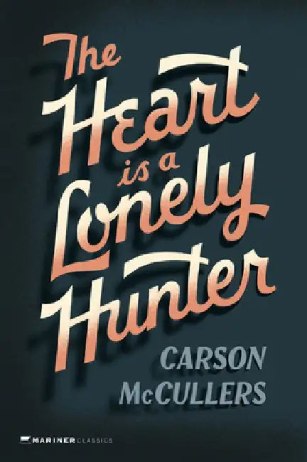 The Heart Is a Lonely Hunter by Carson McCullers