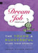 Dream Job Profiles: The Young & Successful Share Their Secrets by Donna Green